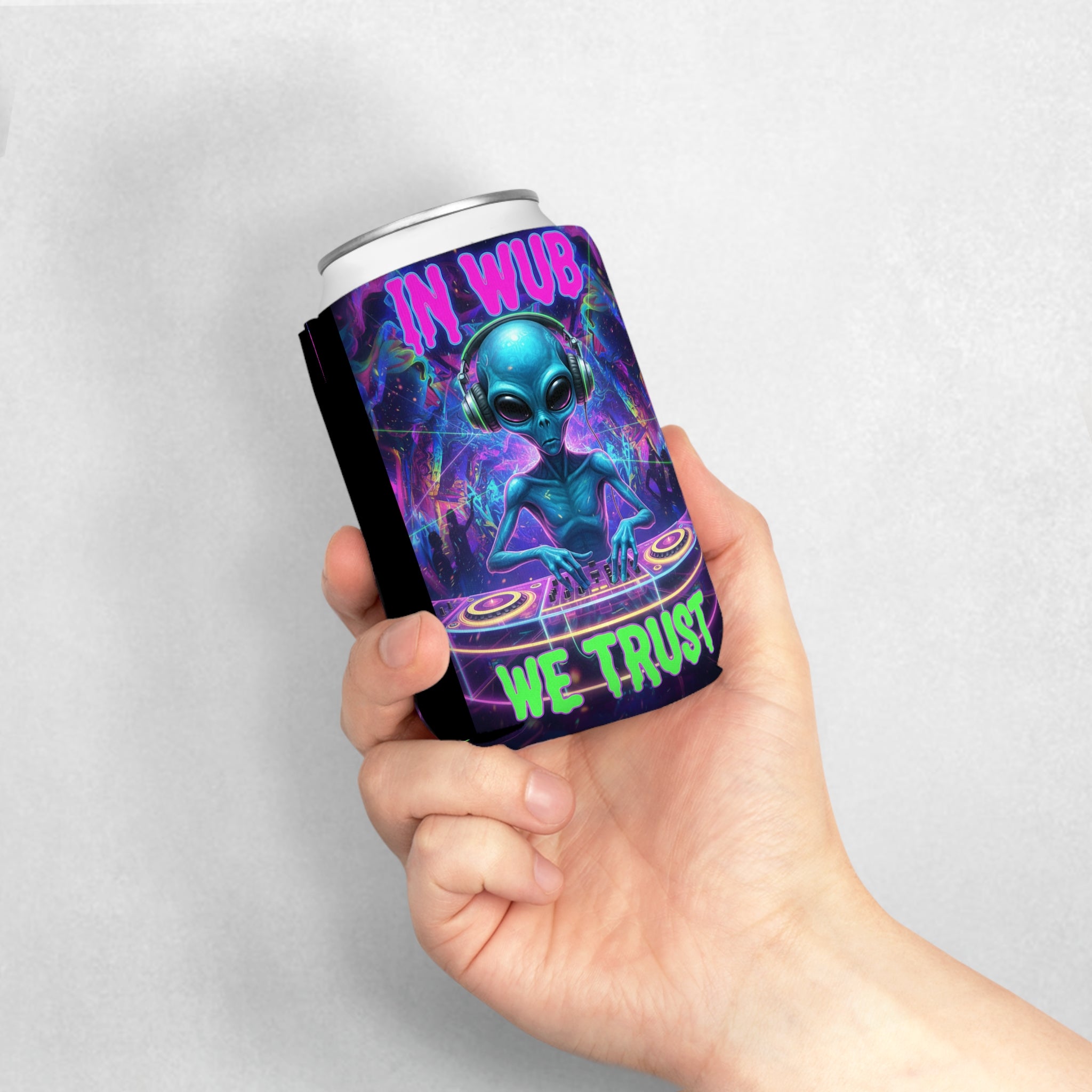Alien DJ Can Cooler Sleeve - "In Wub We Trust"